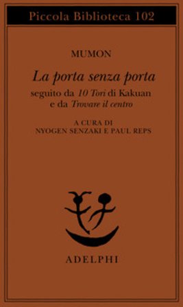 La porta senza porta; seguito da 10 Tori di Kakuan e da trovare il centro Mumon