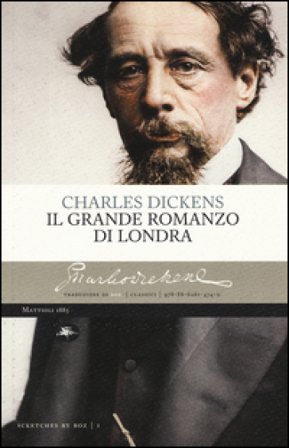 Il grande romanzo di Londra Charles Dickens