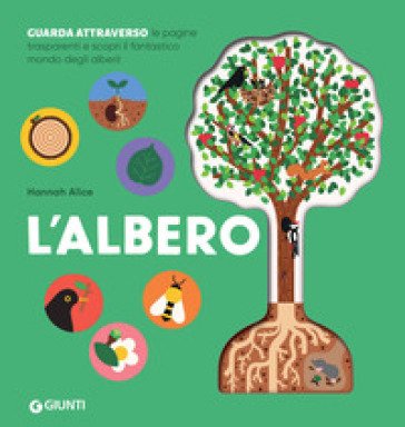 L'albero. Ediz. a colori Alice Hannah