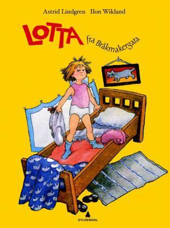 Lotta fra Bråkmakergata - Bok av Astrid Lindgren - Hardback