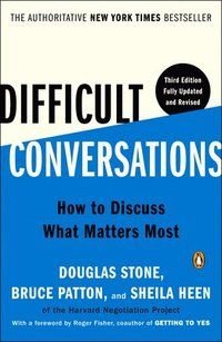 Difficult Conversations: How to Discuss What Matters Most, ISBN: 9780143137597
