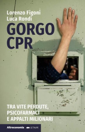 Gorgo Cpr. Tra vite perdute, psicofarmaci e appalti milionari Lorenzo Figoni