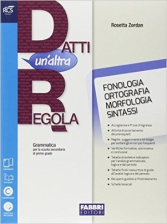 Datti un'altra regola. Fonologia, ortografia, morfologia, sintassi-Quaderno. Con espansione online Rosetta Zordan