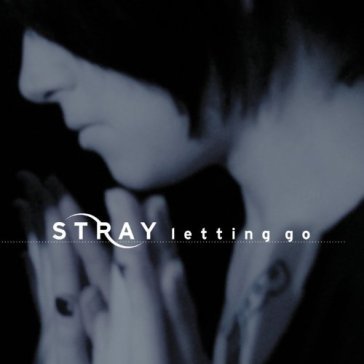 Letting go Stray