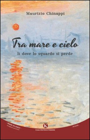 Tra mare e cielo. Lì dove lo sguardo si perde Maurizio Chinappi