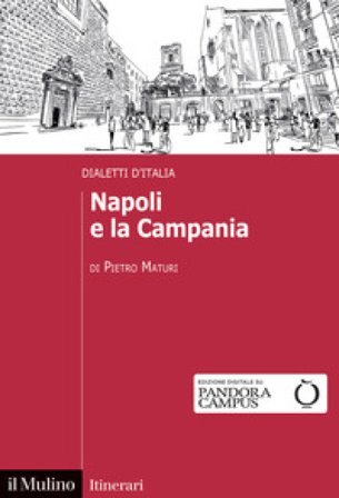 Napoli e la Campania. Dialetti d'Italia Pietro Maturi