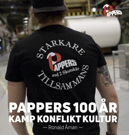 Pappers 100 år : kamp, konflikt, kultur - Bok av Ronald Åman - Inbunden