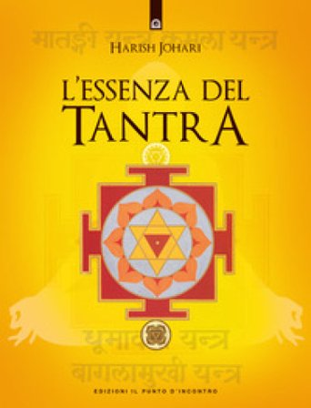 L'essenza del tantra Harish Johari