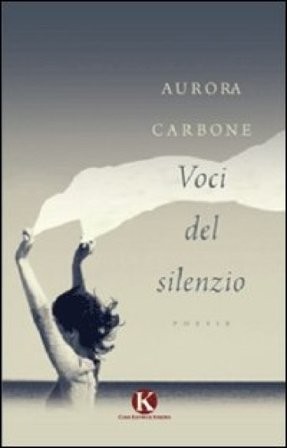 Voci del silenzio Aurora Carbone