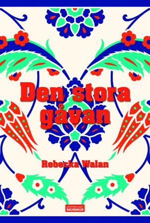 Den stora gåvan - Bok av Rebecka Walan - Danskt band