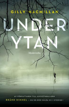 Under ytan - Bok av Gilly Macmillan - Inbunden