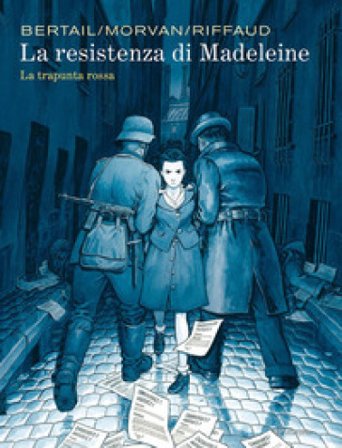 La resistenza di Madeleine. Vol. 2: La trapunta rossa Dominique Bertail