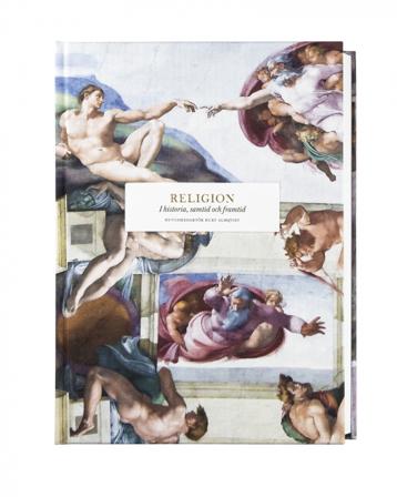 Religion : i historia, samtid och framtid - Bok av Armin W. Geertz, Elaine Pagels, m.fl. - Inbunden