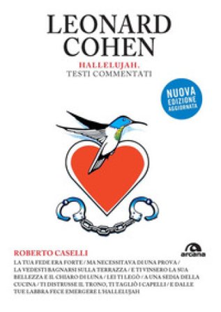 Leonard Cohen. Hallelujah. Testi commentati Roberto Caselli