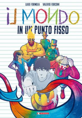 Il mondo in un punto fisso Luigi Formola