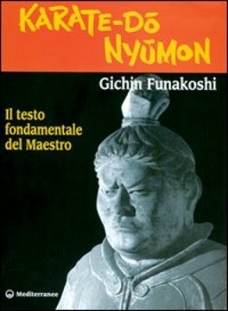 Karate do nyumon. Il testo fondamentale del maestro Gichin Funakoshi