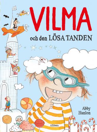 Vilma och den lösa tanden - Bok av Abby Hanlon - Inbunden