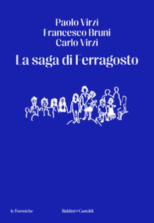 La saga di Ferragosto Paolo Virzì