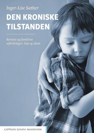 Den kroniske tilstanden - Bok av Inger-Lise Sæther - Paperback