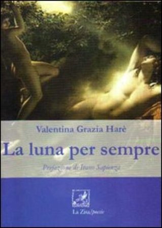 La luna per sempre Valentina Grazia Harè