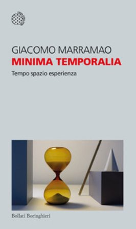 Minima temporalia. Tempo, spazio, esperienza Giacomo Marramao