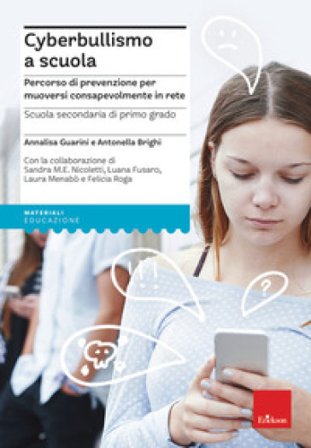 Cyberbullismo a scuola. Percorso di prevenzione per muoversi consapevolmente in rete. Scuola secondaria di primo grado Annalisa Guarini
