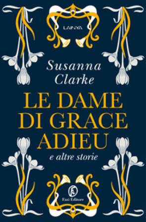 Le dame di Grace Adieu e altre storie Susanna Clarke
