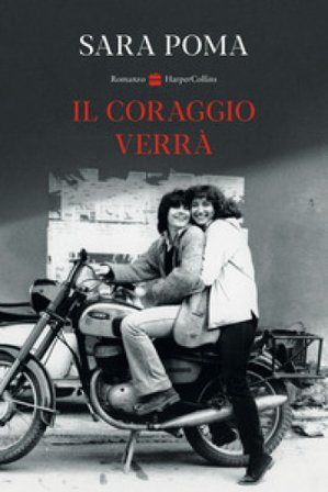 Il coraggio verrà Sara Poma