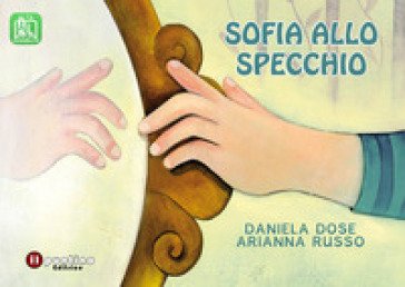 Sofia allo specchio. Ediz. ad alta leggibilità Daniela Dose