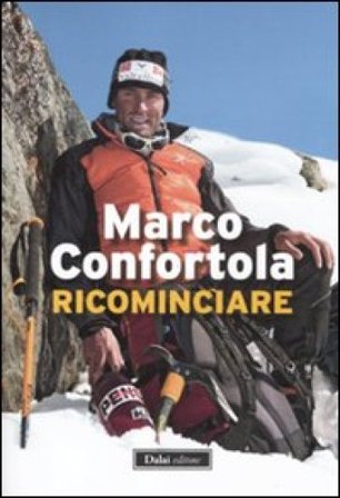 Ricominciare Marco Confortola