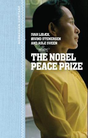 The Nobel peace prize - Bok av Øivind Stenersen, Asle Sveen, m.fl. - Hardback