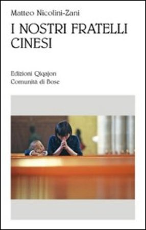 I nostri fratelli cinesi. Le comunità cattoliche nella Cina contemporanea Matteo Nicolini-Zani