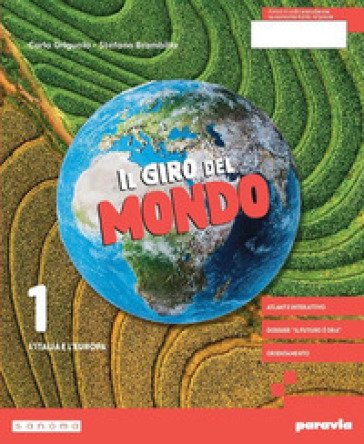 Il giro del mondo. Con Atlante, Regioni. Per la Scuola media. Con e-book. Con espansione online. Vol. 1 Carlo Griguolo
