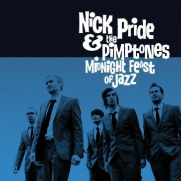 Midnight feast of jazz Nick Pride