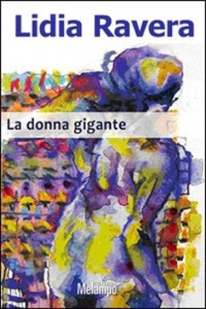 La donna gigante Lidia Ravera