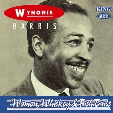 Women, whisky & fish tails Wynonie Harris