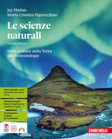Le scienze naturali. Dalle scienze della Terra alle biotecnologie. Per le Scuole superiori. Con espansione online Jay Phelan