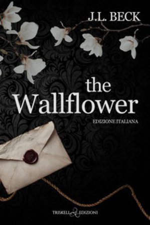 The wallflower. Ediz. italiana J. L. Beck