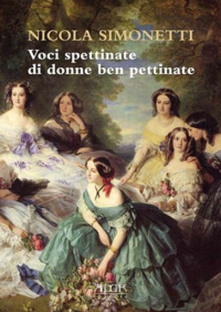 Voci spettinate di donne ben pettinate. Un abc al femminile Nicola Simonetti