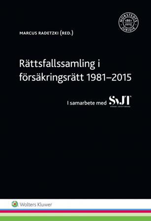 Rättsfallssamling i försäkringsrätt 1981-2015 : i samarbete med SvJT - Bok - Häfte