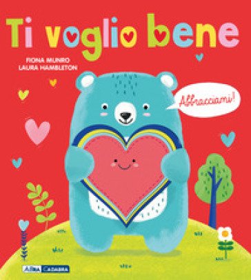 Ti voglio bene! Abbracciami. Ediz. a colori. Con peluche Laura Hambleton
