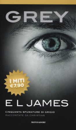 Grey. Cinquanta sfumature di grigio raccontate da Christian E. L. James