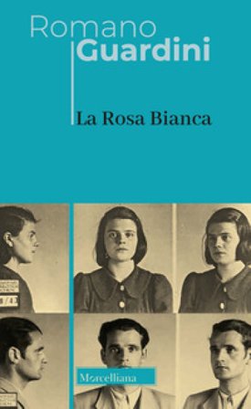 La Rosa Bianca. Nuova ediz. Romano Guardini