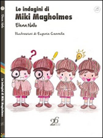 Le indagini di Miki Magholmes Elena Nallo