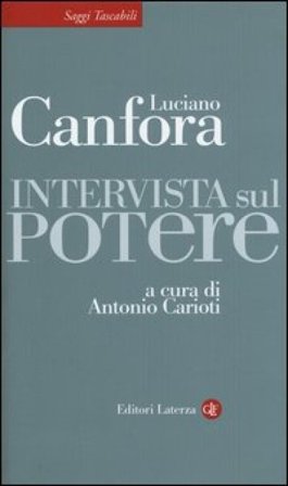 Intervista sul potere Luciano Canfora