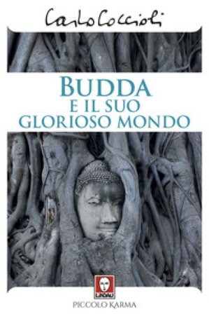 Budda e il suo glorioso mondo Carlo Coccioli