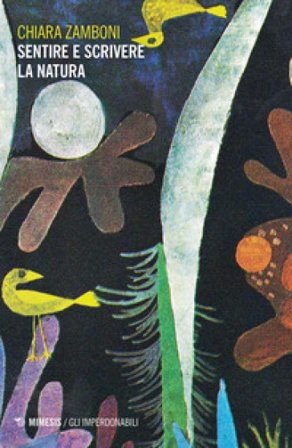 Sentire e scrivere la natura Chiara Zamboni