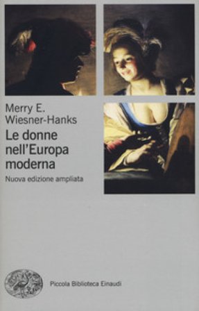 Le donne nell'Europa moderna 1500-1750 Merry E. Wiesner-Hanks