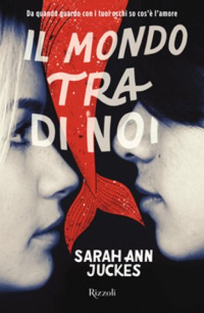 Il mondo tra di noi Sarah Ann Juckes
