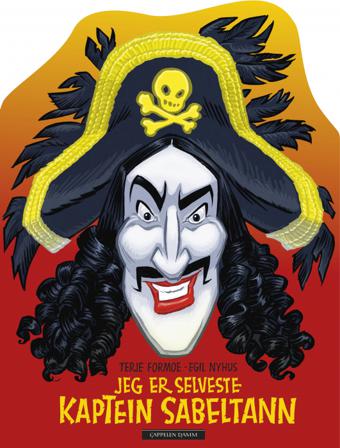 Jeg er selveste kaptein Sabeltann - Bok av Terje Formoe - Board book